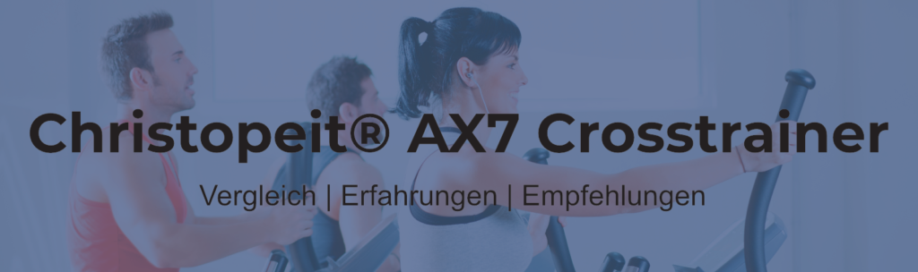 christopeit ax7 test